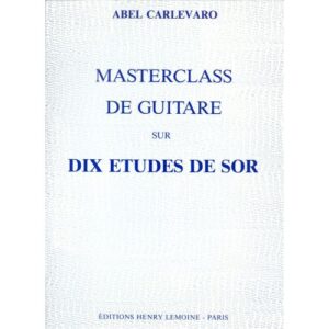 Carlevaro - Masterclass : 10 Études De Sor - Guitare