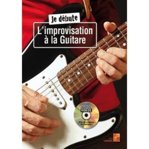 Eric Lemaire Je Débute L'improvisation À La Guitare