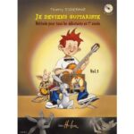 Tisserand Thierry - Je Deviens Guitariste Vol.1 + CD