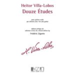 VILLA-lobos H. - 12 Etudes - Guitare (zigante)