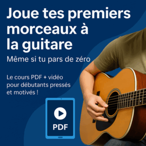 Un cours 100 % débutant pour apprendre la guitare pas à pas, sans solfège